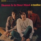 Traffic - Heaven Is In Your Mind