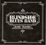 Blindside Blues Band - Rare Tracks