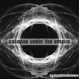 Collapse Under The Empire - Systembreakdown