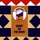 Medicine Head - Heavy On The Drum