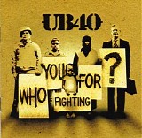 UB40 - Who You Are Fighting For?