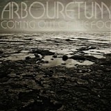 Arbouretum - Coming Out Of The Fog