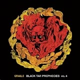 Grails - Black Tar Propecies Vol. IV