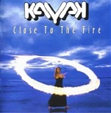 Kayak - Close To The Fire