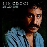 Jim Croce - Life And Times