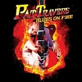 Pat Travers - Blues On Fire