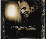 Bruce Springsteen - All I'm Thinkin' About