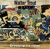 Walter Trout Band - Breaking The rules