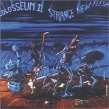 Colosseum II - 1976-Strange New Flesh