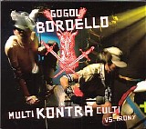 Gogol Bordello - Multi Kontra Culti Vs Irony