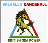 British Sea Power - Valhalla Dancehall