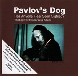 Pavlov's Dog - Has Anyone Here Seen Sigfried?