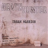 Heath Hunter - Urban Warrior