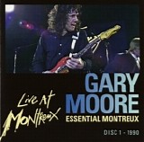 Gary Moore - Essential Montreux (Disc 1 - 1990)