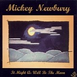 Mickey Newbury - It Might as Well be the Moon