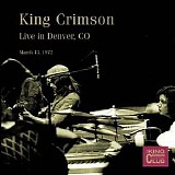 King Crimson - KCCC - #35 - Live in Denver, CO, 1972