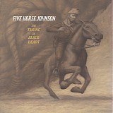 Five Horse Johnson - The Taking Of Blackheart