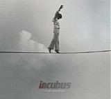 Incubus - If Not Now, When?