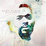 Gary Clark Jr - Blak and Blu