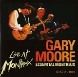 Gary Moore - Essential Montreux (Disc 2 - 1995)