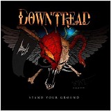 Downtread - Stand Your Ground