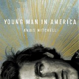 AnaÃ¯s Mitchell - Young Man In America