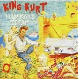 King Kurt - Poor Man's Dream