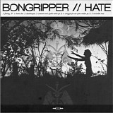 Bongripper - Bongripper / Hate