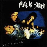 Alice In Chains - We Die Young [EP]