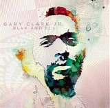 Gary Clark Jr. - Blak And Blu