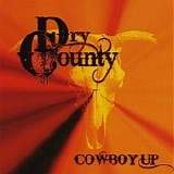 Dry County - Cowboy Up