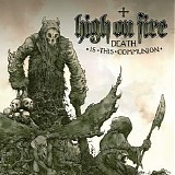 High On Fire - Death Is This Communion
