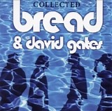 Bread & David Gates - Collected