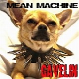 Gavelin - Mean Machine