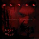 Blaze - Blood And Belief