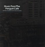 Penguin Cafe Orchestra - Music From The Penguin Cafe