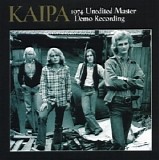 Kaipa - Unedited Master Demo Recording 1974