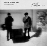 Anouar Brahem Trio - Astrakan CafÃ©