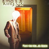 King's X - Please Come Home...Mr. Bulbous