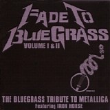 Iron Horse - Fade To Bluegrass: Volume I