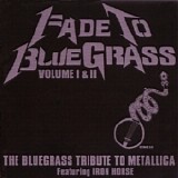 Iron Horse - Fade To Bluegrass: Volume II