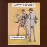 Mott The Hoople - All The Young Dudes (remastered 2006)