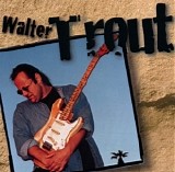 Walter Trout Band - Walter Trout