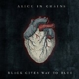 Alice in Chains - Black Gives Way to Blue