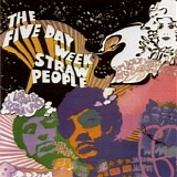 The Five Day Week Straw People - The Five Day Week Straw People