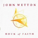 John Wetton - Rock of Faith