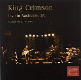King Crimson - KCCC - #19 - Live in Nashville, TN, Nov 9&10