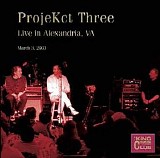 King Crimson - KCCC - #34 - ProjeKct Three Live in Alexandria, VA, 2003