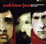 Eskimo Joe - Black Fingernails Red Wine