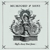 Mumford & Sons - Roll Away Your Stone (Single)